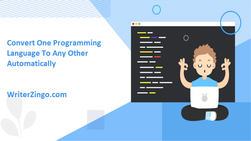 How To Convert One Programming Language Code To Another Programming Language Code?